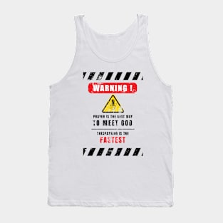 Prayer Is The Best Way To Meet God Tank Top